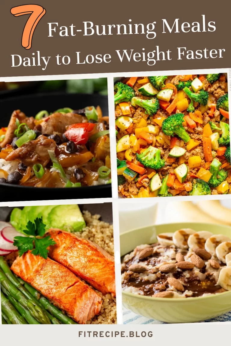 7 Fat-Burning Meals Daily to Lose Weight Faster