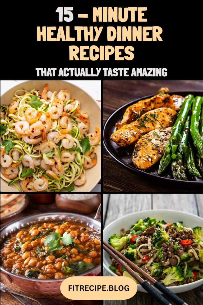 15-Minute Healthy Dinner Recipes That Actually Taste Amazing